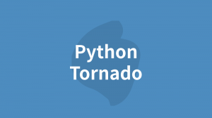 Python Tornado 介绍