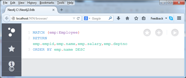 MATCH (emp:Employee) RETURN emp.empid,emp.name,emp.salary,emp.deptno ORDER BY emp.name DESC