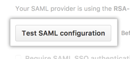 实施前测试 SAML 配置的按钮